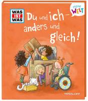 WAS IST WAS - Meine Welt (Band 16) | Du und ich - anders und gleich!