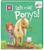 WAS IST WAS - Meine Welt (Band 7) | Ich mag Ponys!